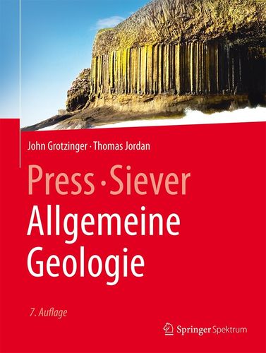 Press/Siever Allgemeine Geologie - Das grosse Lehrbuch der Allgemeinen Geologie